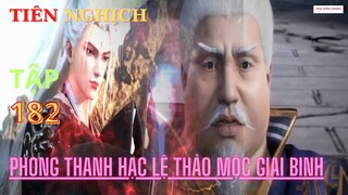 Tiên Nghịch Tập 182 Vietsub Thuyết Minh 1080P | Renegade Immortal EP182 | HHTQ Thắng channel