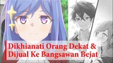 Dikhianati, Diculik Sampe Digrepe-grepe - Masa lalu Maha | Sekai Saikyou no Ansatsusha