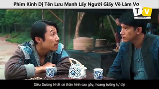 Phim Kinh Dị Tên Lưu Manh Lấy Người Giấy Về Làm Vợ p4