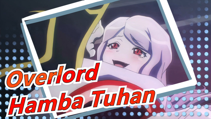 [Overlord]Akulah Hamba Tuhan, untuk Menceritakan Kematianmu sebagai Pionir Datang