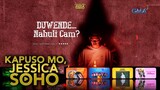 Kapuso Mo, Jessica Soho:  DUWENDE… NAHULI CAM? January 23, 2022 Latest Episode