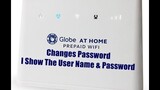 GLOBE AT HOME WIFI CHANGE PASSWORD AND I SHOW YOU THE USER NAME AND PASSWORD