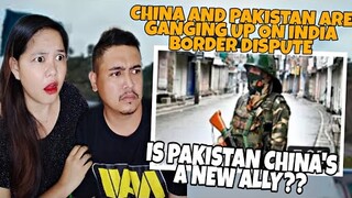 China and Pakistan are Ganging up on India Border Dispute |Filipino Couple Reaction