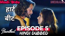 Heartbeat Episode -5 | Hindi Dubbed | दिल की धड़कन | Dil Ki Dhadkan #Turkish Drama #PJKdrama