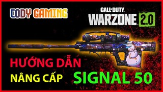 Hướng dẫn nâng cấp Signal 50 - Call of Duty Warzone 2.0