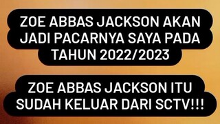 Zoe Abbas Jackson itu yang akan jadi pacarnya saya pada tahun 2022/2023