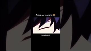 Sad Anime Moments Leo's Death 😭 #shorts #animesadmoments #sadanime