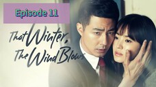 THAT W🍃NTER THE WIND BL❄️WS Episode 11 Tagalog Dubbed