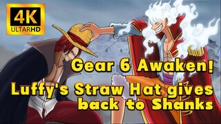 【OP 4K Anime】Gear 6 Awaken！Luffy's Straw Hat gives back to Shanks|One Piece Fan Anime