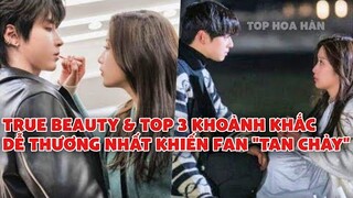 True Beauty & Top Khoảnh Khắc NGỌT tan Chảy của Bộ 3 - Phim Vẻ Đẹp Đích Thực 1 - 16 tập| TOP Hoa Hàn