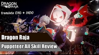 Dragon Raja - Puppeteer All Skill Review