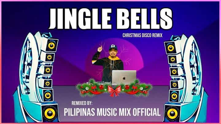 JINGLE BELLS - Popular Christmas Songs (Pilipinas Music Mix Official Remix) BombTek Disco 140 BPM