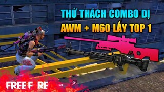 [Garena Free Fire] Thử thách chỉ dùng AWM+M60 lấy Top 1 | TTD