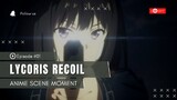 Aksi Keren Chisato Memberantas Kejahatan ( Ep 1 Lycoris Recoil ) - Anime Scene Moment