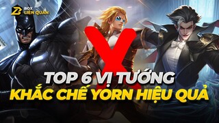 Top 6 vị tướng có khả năng khắc chế Yorn cực tốt | Box Liên Quân