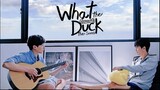 What the Duck - Episode 15 ( Eng Sub )
