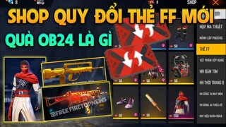 [Free Fire] Review Shop Quy Đổi Thẻ FF Mới Sẽ Có Gì, Những Phần Quà Miễn Phí Trong OB24,Balo Rank