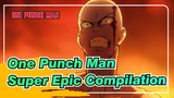 One Punch Man| Epic Compilation