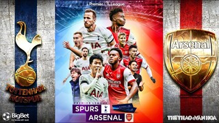 NGOẠI HẠNG ANH | Tottenham vs Arsenal (1h45 ngày 13/5) trực tiếp K+SPORTS 1. NHẬN ĐỊNH BÓNG ĐÁ ANH