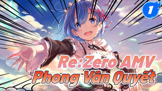 Re:ZERO - Bắt đầu cuộc sống ở thế giới khác - Phong Vân Quyết AMV | Trống rỗng_1