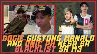 DOGIE GUSTONG MANALO ANG ONIC PH KESA SA BLACKLIST SA M3