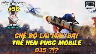 DỤNG CỤ SỬA XE, TRỰC THĂNG VÀ LOẠT SÚNG HẠNG NẶNG SẼ TRỄ HẸN BẢN CẬP NHẬT PUBG MOBILE 0.15 ?