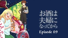 Osake wa Fuufu ni Natte kara Episode 09 ( English Sub)