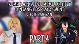 Kompilasi Video Meme LUTHFLY Tentang Cosplay Dan Event Jejepangan. PART 4