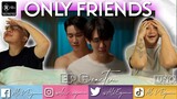 ONLY FRIENDS EP 6 REACTION