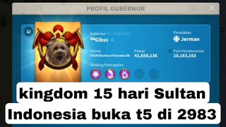 15 hari sultan indo buka t5 di 2983??rise of kingdom Indonesia#2983 #riseofkingdoms #project