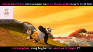 REVIEW PHIM : Gấu trúc học võ (p1) #rvphimhoathinh