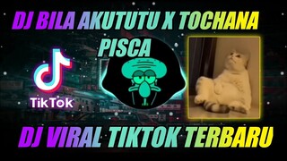 DJ BILA AKU TUTUTU X TOCHANA PISTA | SOUND VIRAL TIKTOK🎧