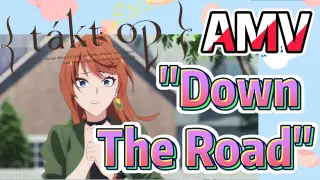[Takt Op. Destiny] AMV | "Down The Road"