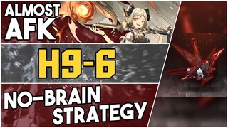 H9-6 | Almost AFK No-Brain Strategy |【Arknights】