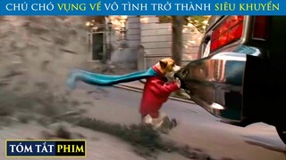 Chú Cảnh Khuyển Vô Tình Có Được Siêu Năng Lực | Review Phim | Tóm Tắt Phim