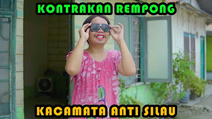 KACA MATA ANTI SILAU || KONTRAKAN REMPONG EPISODE 403