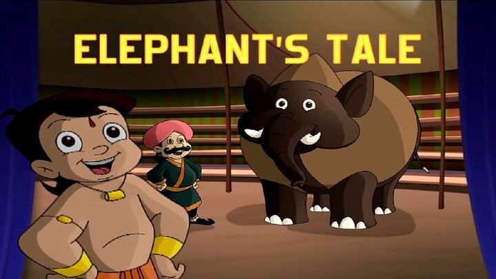 Chhota Bheem Hindi ..4.64                                          Ele El E Elephant'S Tale