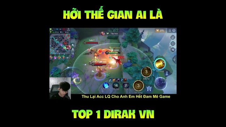 Hỡi Thế Gian Ai Mới Là Top 1 DIRAK...