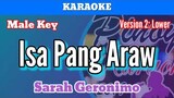 Isa Pang Araw by Sarah Geronimo (Karaoke : Male Key : Lower Version)