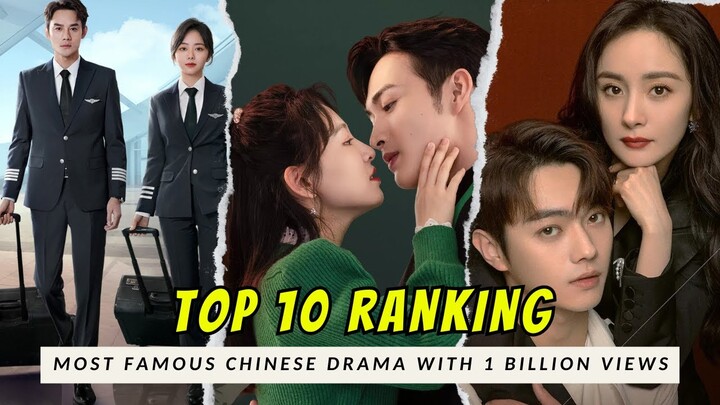 TOP 10 Most Famous Chinese Drama With 1 Billion Views