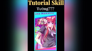 Tut Skill Tường?(Không biết tên😂)xuhuong fyp anime edit tutorial foryou 🌈sky_girl👑 🦁king_team🦁