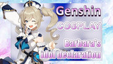 [Genshin,  COSPLAY]  Barbara's idol declaration