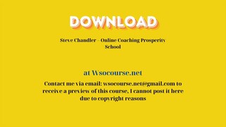 Steve Chandler – Online Coaching Prosperity School – Free Download Courses