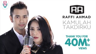 Raffi Ahmad & Nagita Slavina - Kamulah Takdirku (Official Music Video)