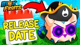 OFFICIAL RELEASE DATE OF BLOX FRUITS NEW UPDATE!
