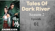 Tales Of Dark River Season 2 Episode 1 English Sub