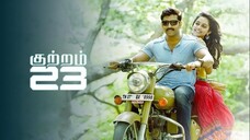 Kuttram 23 Tamil Movie #crime #Thiller #action