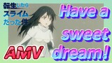 [Slime]AMV |Have a sweet dream!