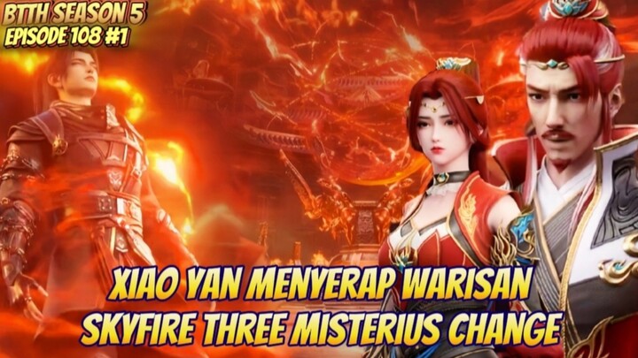 Xiao Yan Menyerap Warisan Skyfire Three Misterius Change 🔥