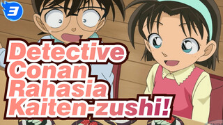 Detective Conan| Rahasia Kaiten-zushi! (Adegan dengan 60Fps)_3